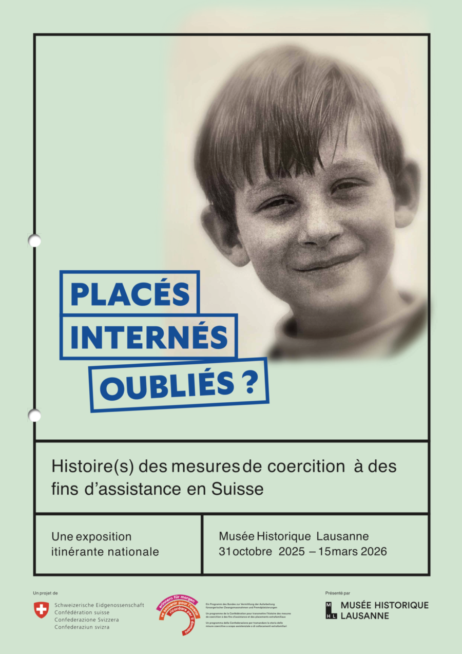 Placés, Internés, Oubliés? Exposition à Lausanne.
